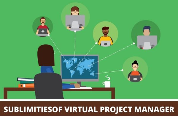 SUBLIMITIES OF VIRTUAL PROJECT MANAGER