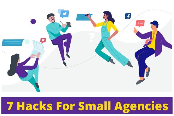 7 Hacks For Small Agencies To Manage Social Media Accounts of Your Client – Part 2