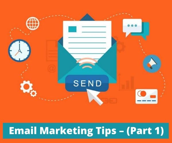 Email Marketing Tips – (Part 1)