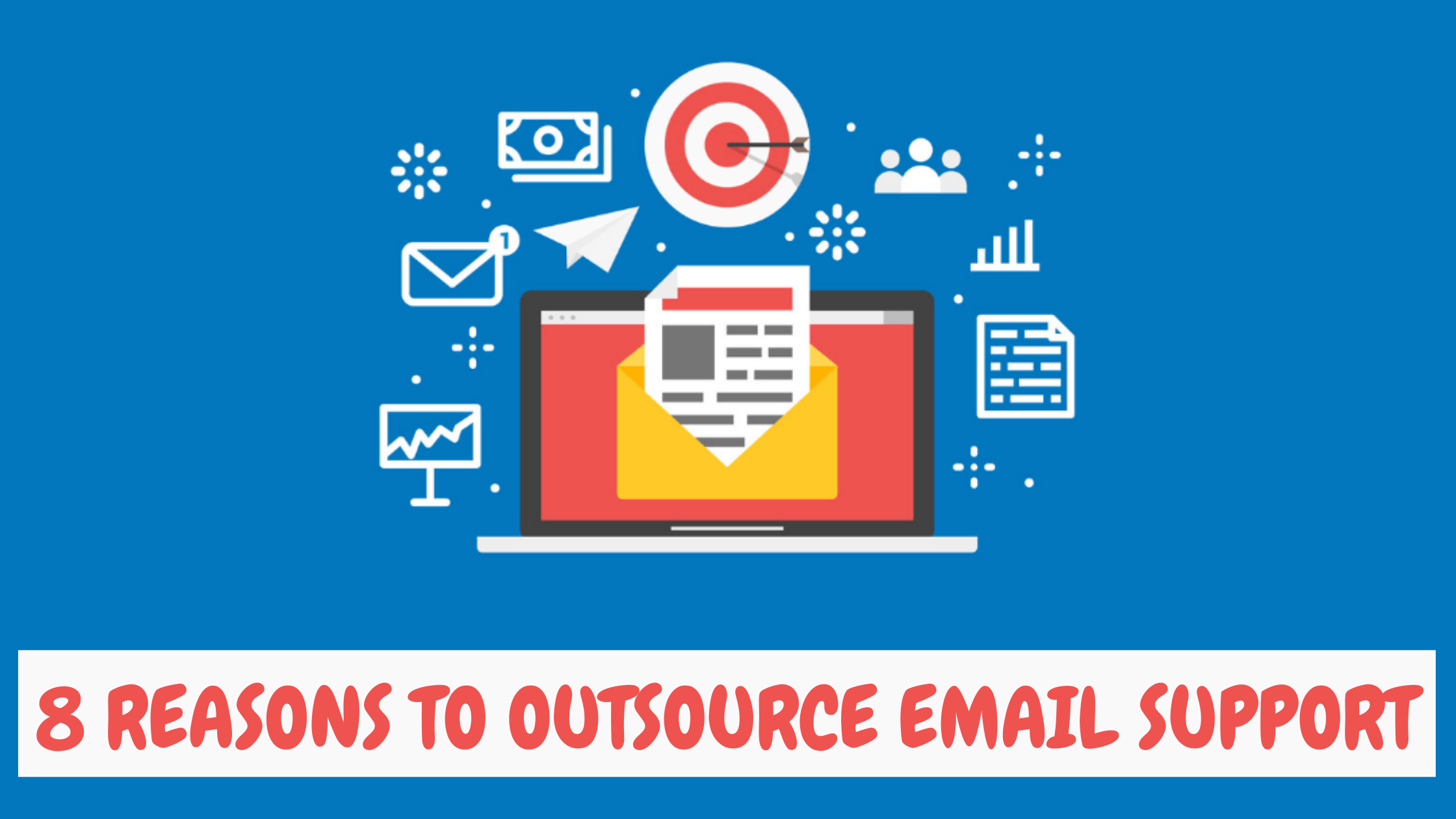 8 Reasons to Outsource Email Support
