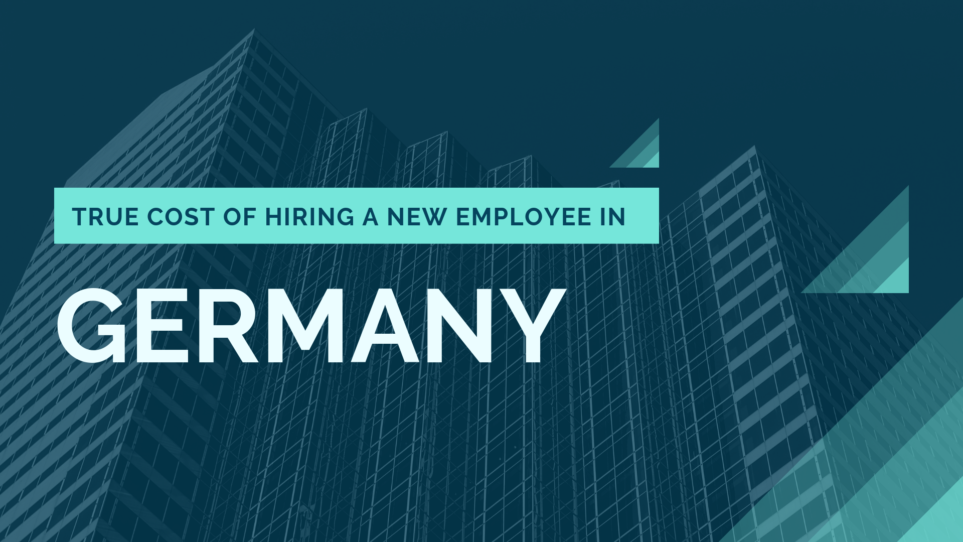 WHAT IS THE TRUE COST OF HIRING A NEW EMPLOYEE IN GERMANY?