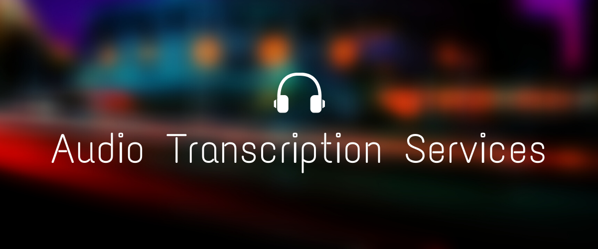 Audio Transcription Services