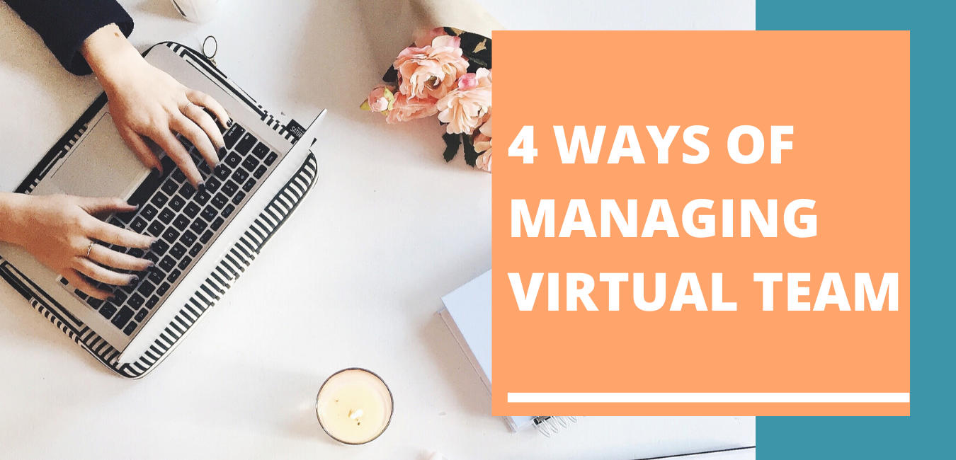 4 Ways of Managing Virtual Team