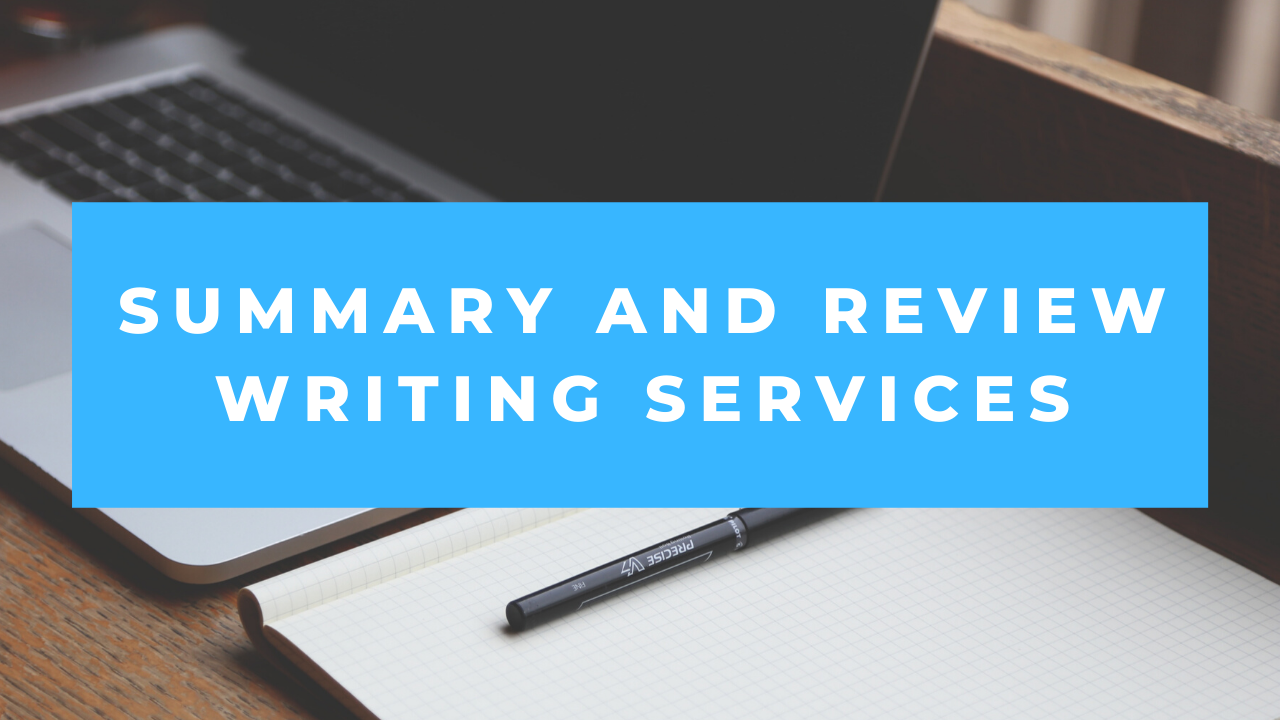 SUMMARY AND REVIEW WRITING SERVICES