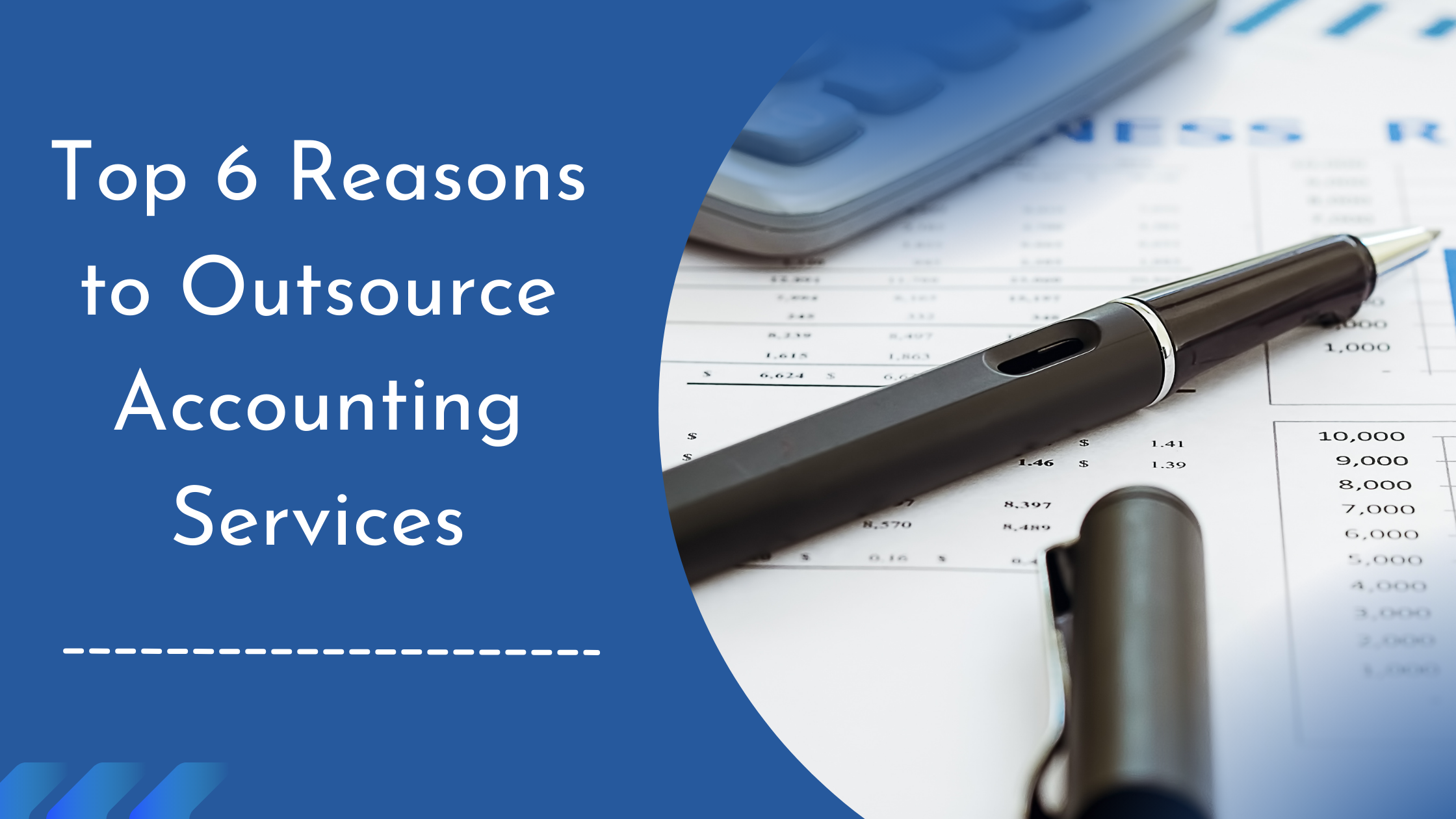 Top 6 Reasons to Outsource Accounting Services